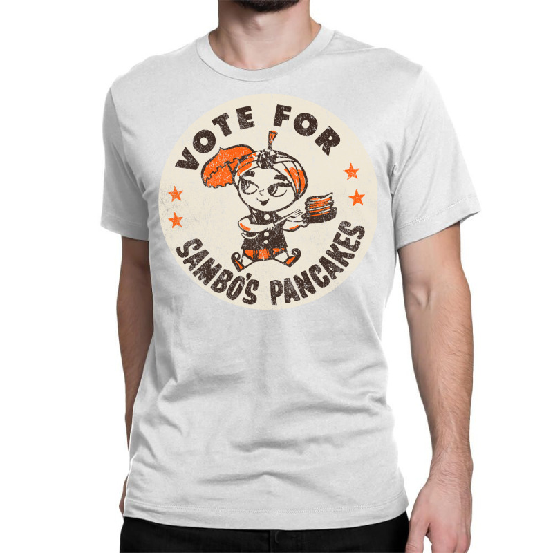 Vote For Sambo's Pancakes Classic T-shirt | Artistshot