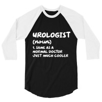 Urologist Definition Doctor Urology T Shirt 3/4 Sleeve Shirt | Artistshot