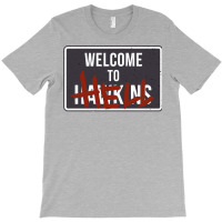 Welcome To H̶a̶w̶k̶i̶n̶s̶ Hell T-shirt | Artistshot