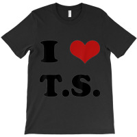 I Love Ts T-shirt | Artistshot