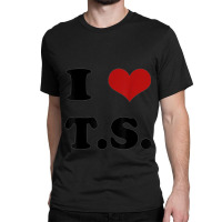 I Love Ts Classic T-shirt | Artistshot