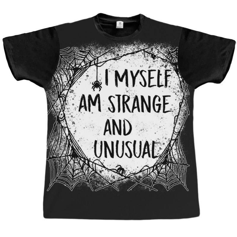 I Myself Am Strange And Unusual Halloween Hoodie Sweatshirt Pullover H Graphic T-shirt | Artistshot