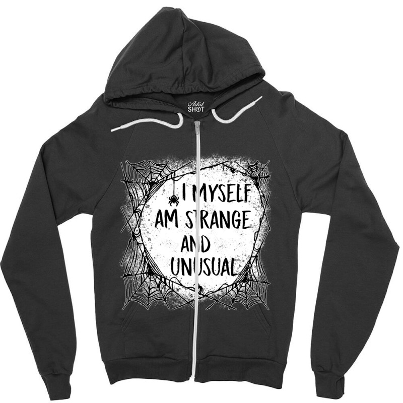 I Myself Am Strange And Unusual Halloween Hoodie Sweatshirt Pullover H Zipper Hoodie | Artistshot