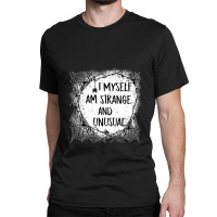 I Myself Am Strange And Unusual Halloween Hoodie Sweatshirt Pullover H Classic T-shirt | Artistshot