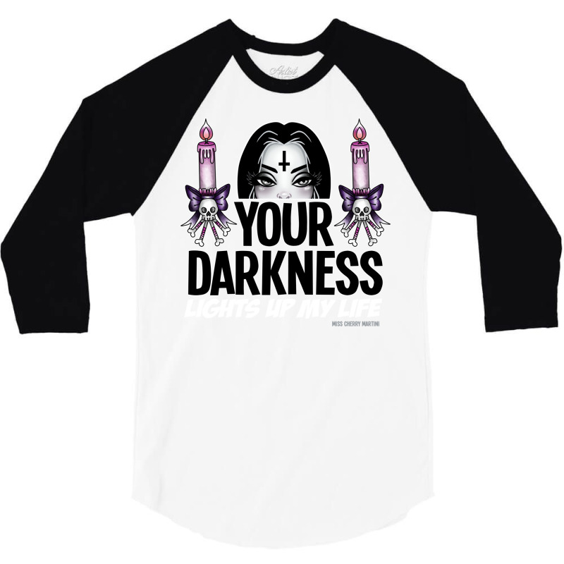 Your Darkness Lights Up My Life 3/4 Sleeve Shirt by thiloandel3 | Artistshot