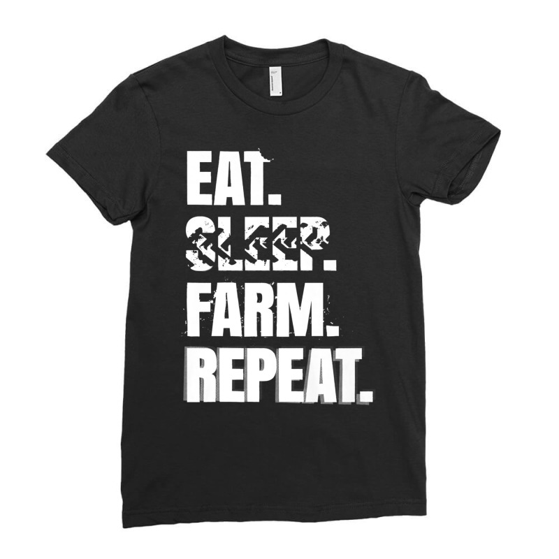 Farming Simulator   Eat. Sleep. Farm. Repeat. T Shirt(white) Ladies Fitted T-Shirt by aiiluurosy | Artistshot