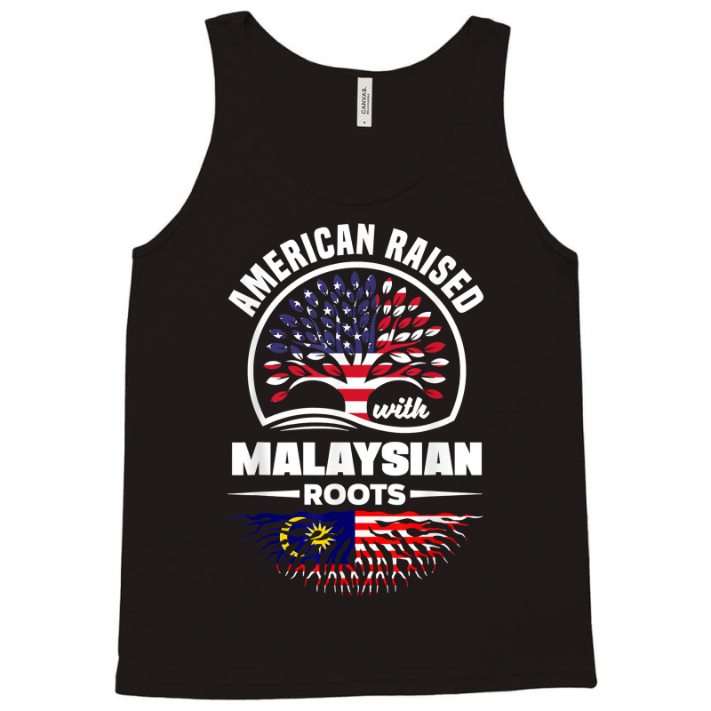 American Raised With Malaysian Roots Malaysia Malaysian Flag T Shirt Tank Top by polioukhi | Artistshot