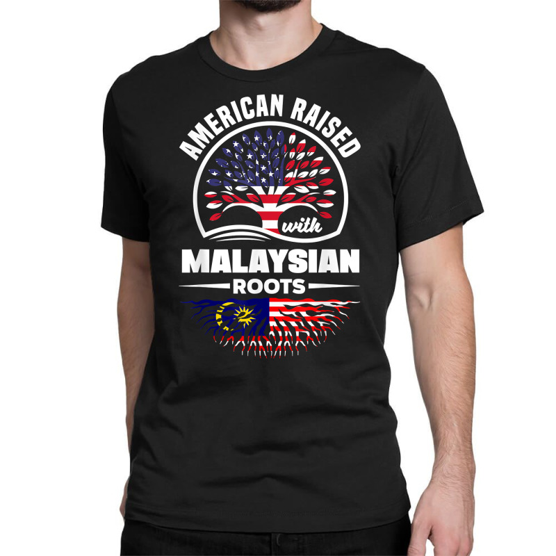 American Raised With Malaysian Roots Malaysia Malaysian Flag T Shirt Classic T-shirt by polioukhi | Artistshot