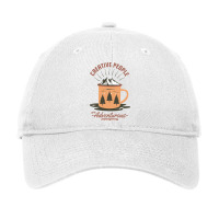 Creative People Are Adventurous Adjustable Cap | Artistshot