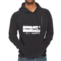 I Think I Feel Happy Vintage Hoodie | Artistshot