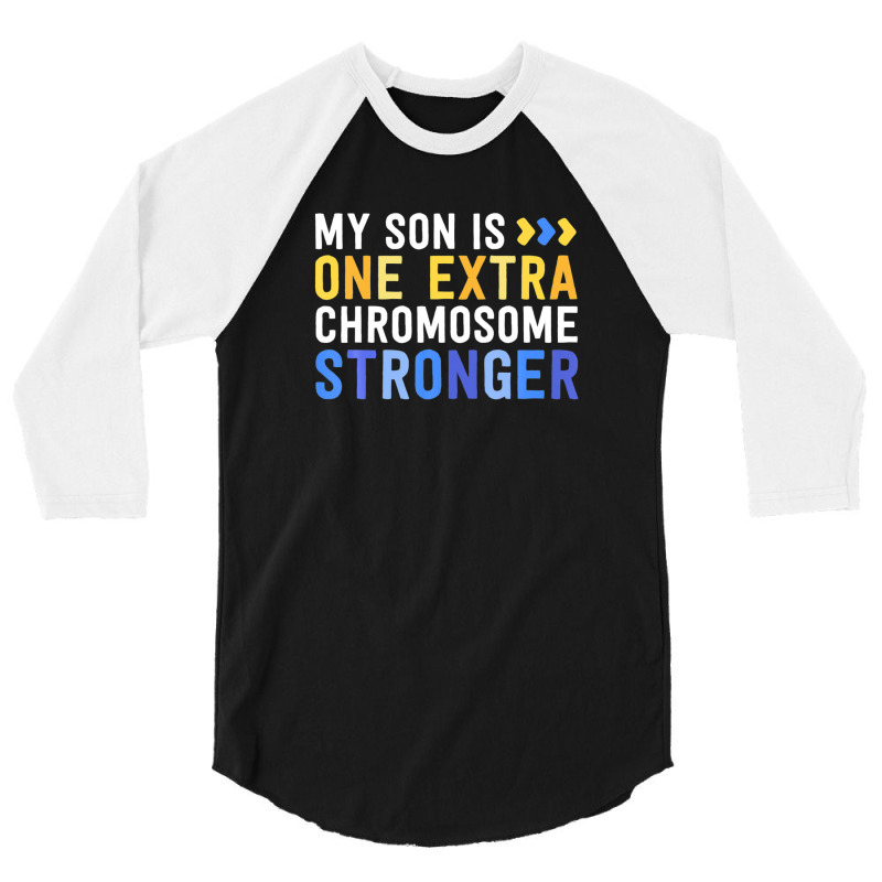 Family Down Syndrome Awareness My Son One Extra Chromosome 3/4 Sleeve Shirt | Artistshot