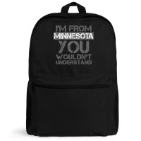 I'm From Minnesota You Wouldn't Understand Backpack | Artistshot