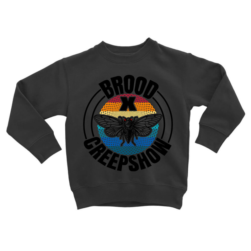 Hot Trend Cicada Brood X Creepshow Cicada Invasion 2021 Toddler Sweatshirt by michaelyounger19 | Artistshot