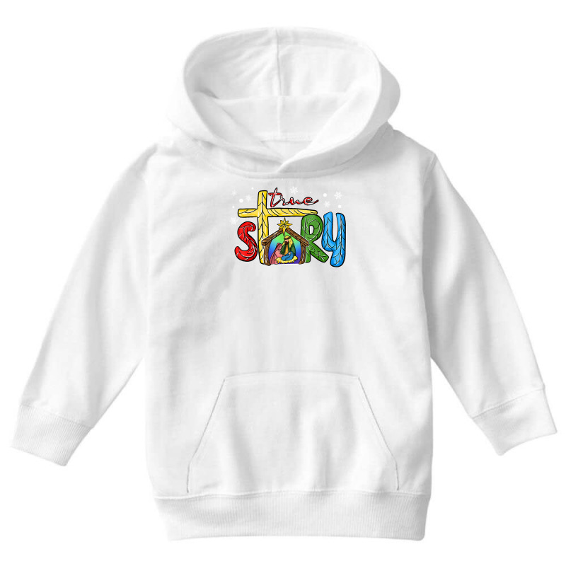 True Story Christmas Nativity Jesus Christian Christmas T Shirt Youth Hoodie by chomibe | Artistshot