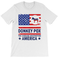 Donkey Pox The Disease Destroying America Funny T-shirt | Artistshot