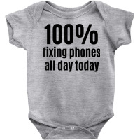 100 Fixing Phones All Day Funny Electronic Technician T Shirt Baby Bodysuit | Artistshot