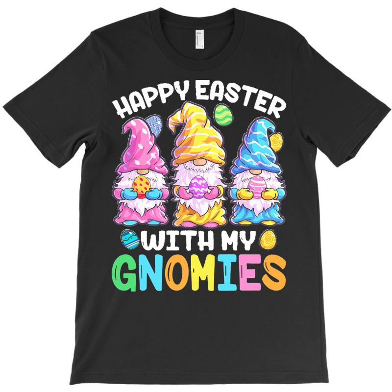 Easter Day Bunny T  Shirt Happy Easter With My Gnomies T  Shirt T-Shirt by larmstrong437 | Artistshot