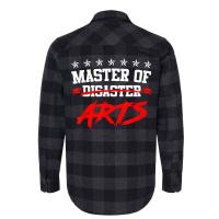 I Am Master Of Disaster Master Of Arts T Shirt Flannel Shirt | Artistshot