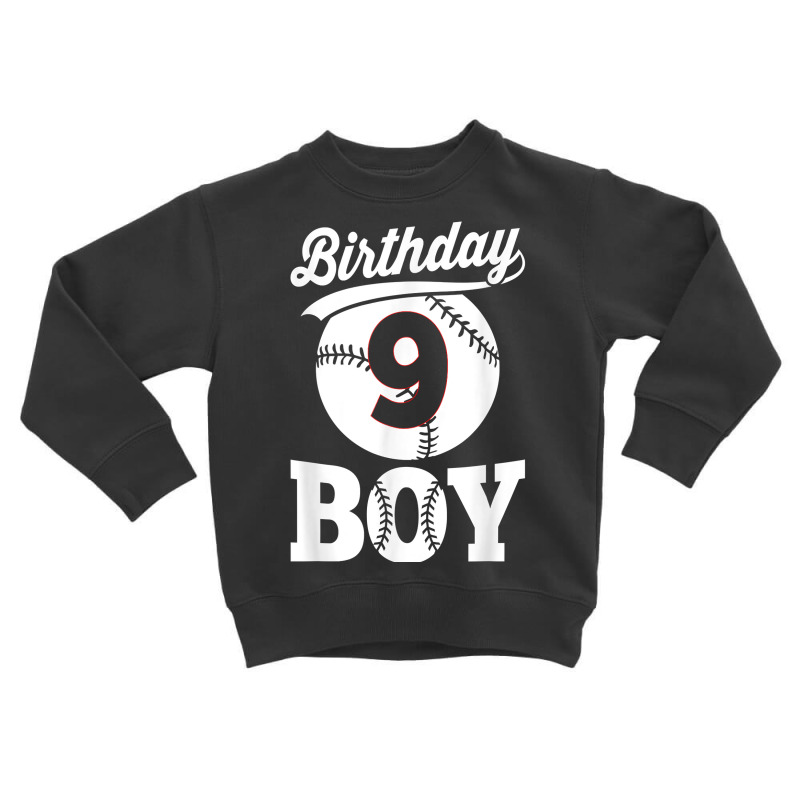 Baseball Ninth 9th Birthday Boy Natal Day T Shirt Toddler Sweatshirt by prix5d5gosson | Artistshot