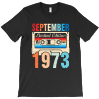 Classic Birthday Born In September 1973 Ltd Edition 49 Years T-shirt | Artistshot