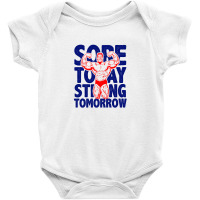 Sore Today Strong Tomorrow Baby Bodysuit | Artistshot