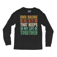 Bmx Racing Keeps My Life Together Bicycle Motocross T Shirt Long Sleeve Shirts | Artistshot