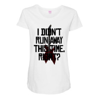 I Didn’t Run Away This Time Right   Em 3 Maternity Scoop Neck T-shirt | Artistshot