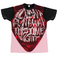 I Didn’t Run Away This Time Right   Em 4 Graphic T-shirt | Artistshot