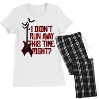 I Didn’t Run Away This Time Right   Em 5 Women's Pajamas Set | Artistshot