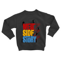 West Side Story Musical Toddler Sweatshirt | Artistshot