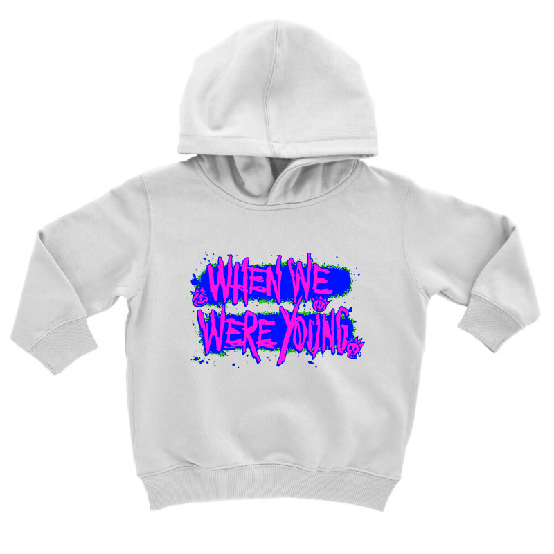 When We Were Young Festival3 Toddler Hoodie by Avanza Tees | Artistshot