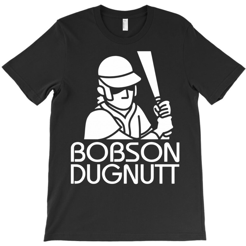 Bobson Dugnutt Basseball T-Shirt by Irena D Good | Artistshot