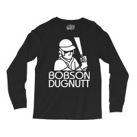 Bobson Dugnutt Basseball Long Sleeve Shirts | Artistshot