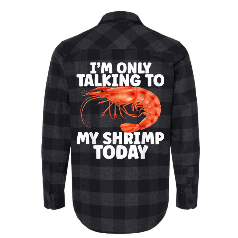 Cute Shrimp Design For Shrimp Lover Seafood Cool Crustacean T Shirt Flannel Shirt | Artistshot