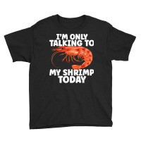 Cute Shrimp Design For Shrimp Lover Seafood Cool Crustacean T Shirt Youth Tee | Artistshot