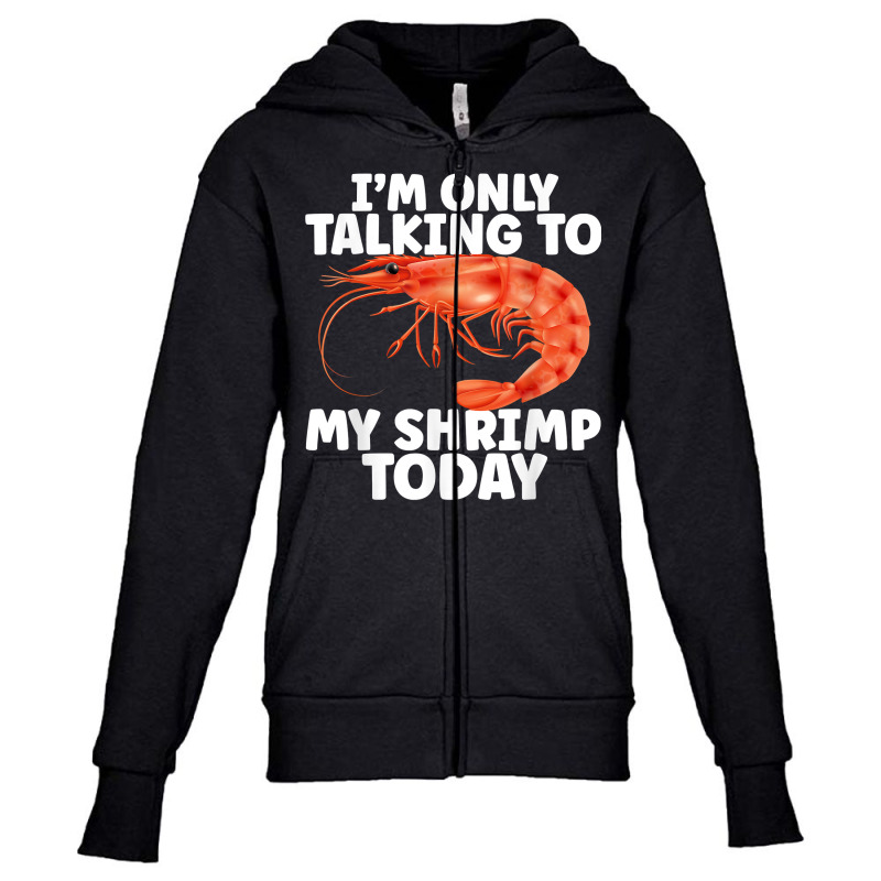 Cute Shrimp Design For Shrimp Lover Seafood Cool Crustacean T Shirt Youth Zipper Hoodie | Artistshot