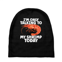 Cute Shrimp Design For Shrimp Lover Seafood Cool Crustacean T Shirt Baby Beanies | Artistshot