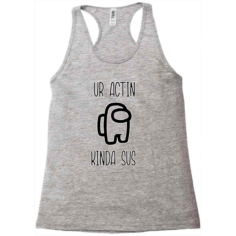 Acting Kinda Sus Racerback Tank by arthabejo99 | Artistshot