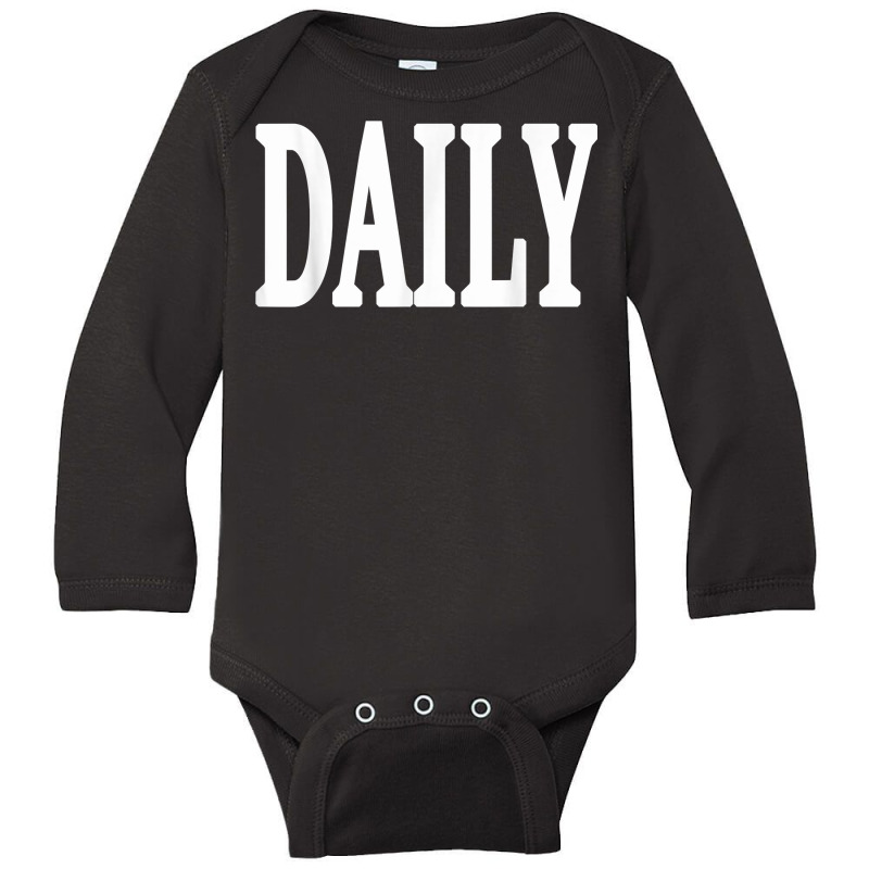 Daily Motivational And Inspiring Word On T Shirt Long Sleeve Baby Bodysuit | Artistshot