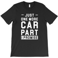 Car Lover Just One More Cat Part I Promise T-shirt | Artistshot