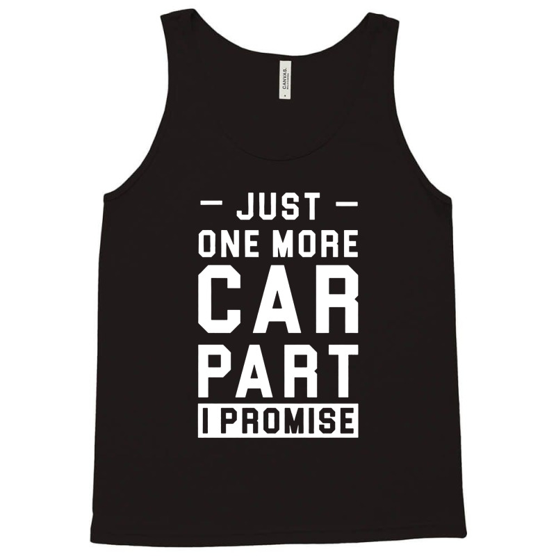 Car Lover Just One More Cat Part I Promise Tank Top by arthabejo99 | Artistshot