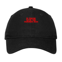 In Touch With The Common Man Adjustable Cap | Artistshot