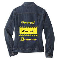 Pretend I'm A Banana Funny For Monkey Lovers Ladies Denim Jacket | Artistshot