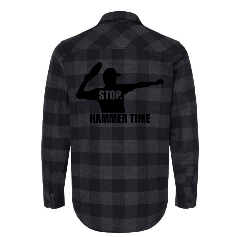 Stop. Hammer Time Flannel Shirt | Artistshot