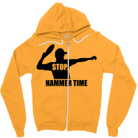 Stop. Hammer Time Zipper Hoodie | Artistshot