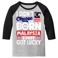 Malaysia Malaysian Malaysia Flag I Just Got Lucky T Shirt Youth 3/4 Sleeve | Artistshot