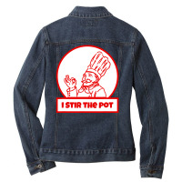 I Stir The Pot , Instigator Or Cook Ladies Denim Jacket | Artistshot