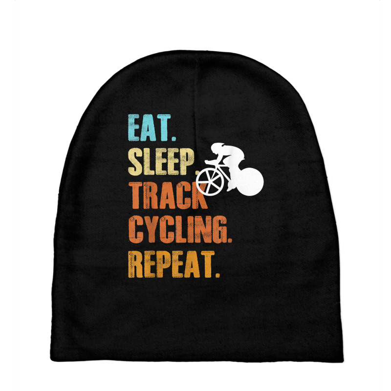 Eat Sleep Track Cycling Repeat Funny Sports Cyclist T Shirt Baby Beanies | Artistshot