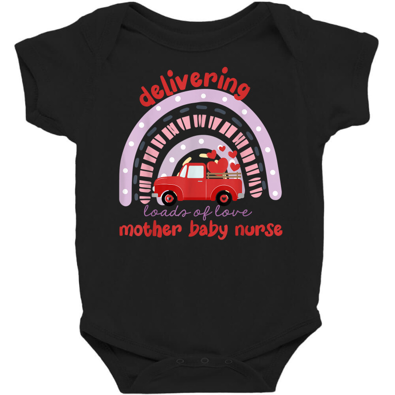 Delivering Loads Of Love Valentines Day Mother Baby Nurse T Shirt Baby Bodysuit by boxleyit | Artistshot