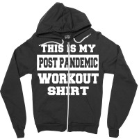 Post Pandemic Workout Funny Gym Running Zipper Hoodie | Artistshot